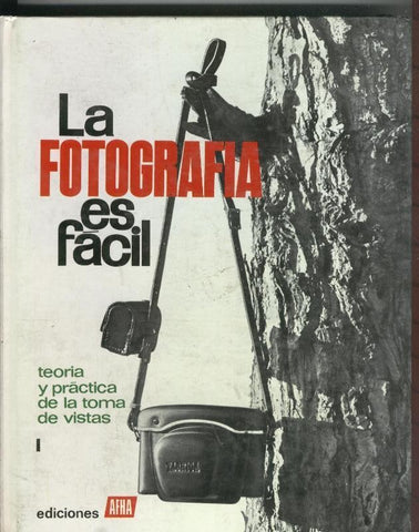 La fotografia es facil volumen 1