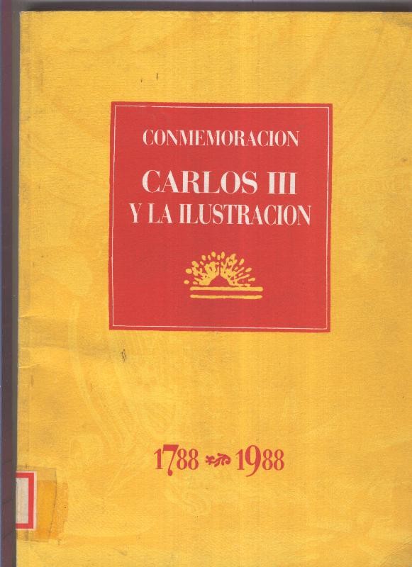 Conmemoracion Carlos III y la ilustracion 1788-1988