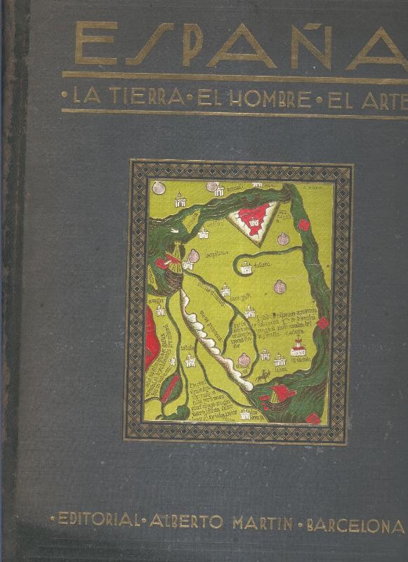 España. La tierra-El Hombre-El Arte, tomo I 