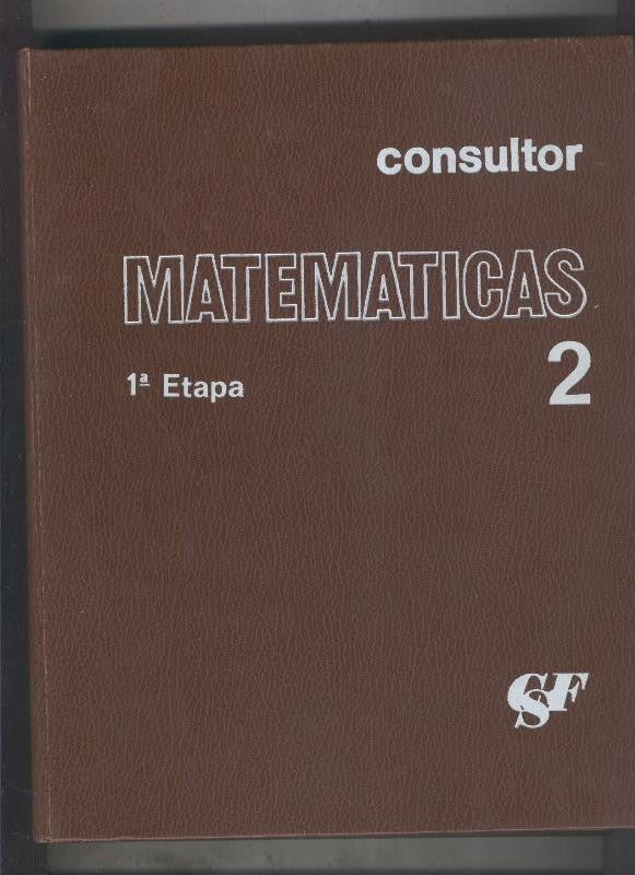 Consultor Matematicas primera etapa volumen 2: Curso de aritmetica