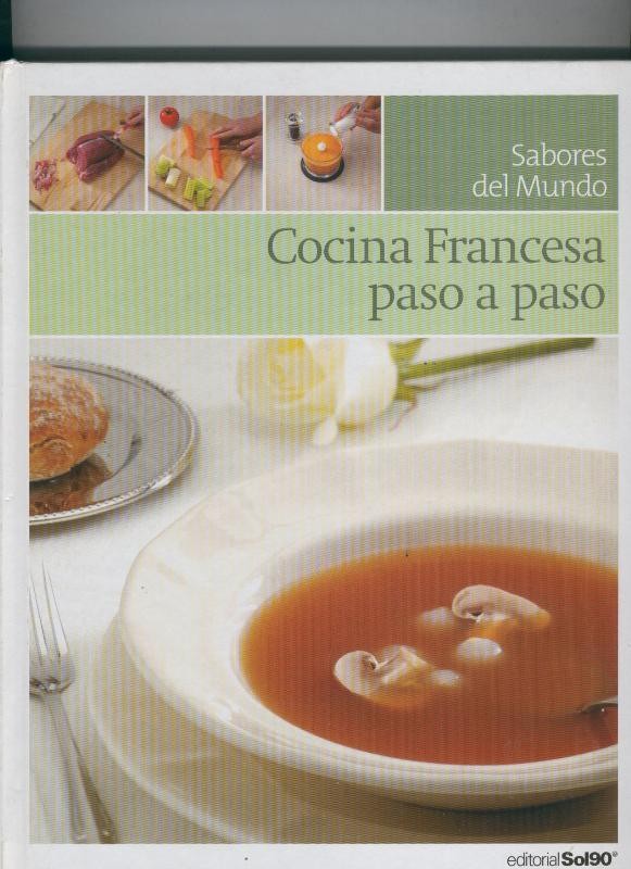 Coleccion Sabores del Mundo Cocina francesa paso a paso