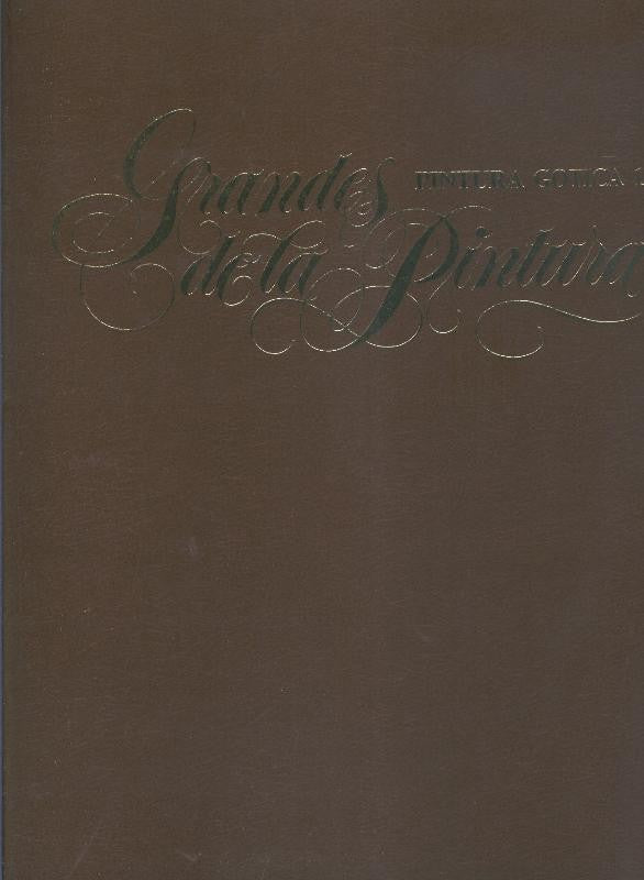 Grandes de la Pintura volumen 01: Pintura Gotica numero 1