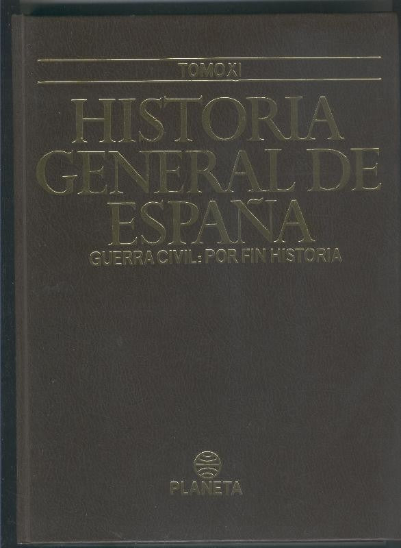 Historia General de España volumen 11: Guerra Civil: Por fin historia