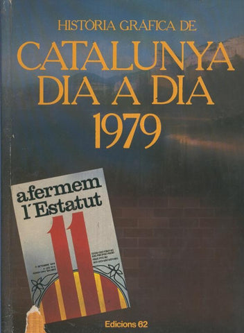 Historia Grafica de Catalunya Dia a Dia: 1979