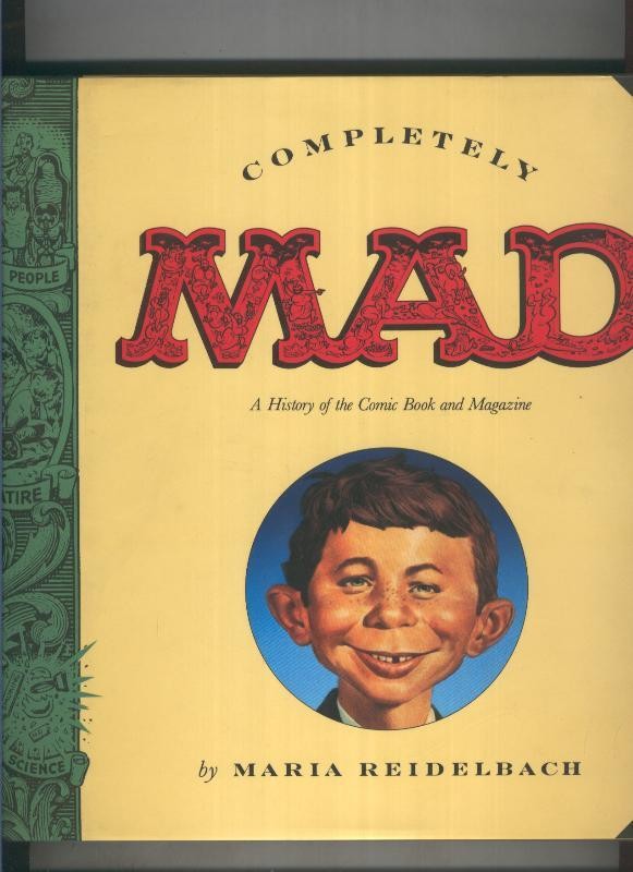 Mad. Completely. a History of the comic book and magazine