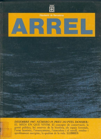Arrel desembre 1987 numero 19: Dossier: el medi en que vivim