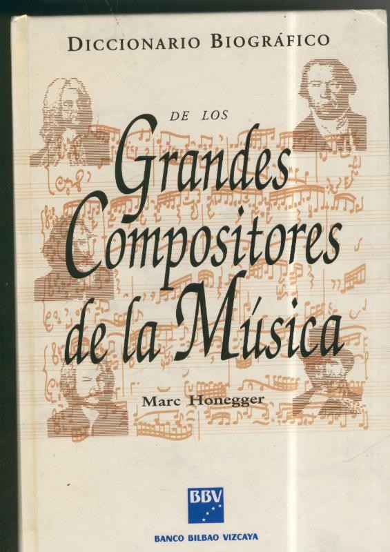 Diccionario biografico de los grandes compositores de la Musica