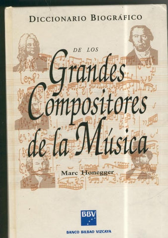Diccionario biografico de los grandes compositores de la Musica