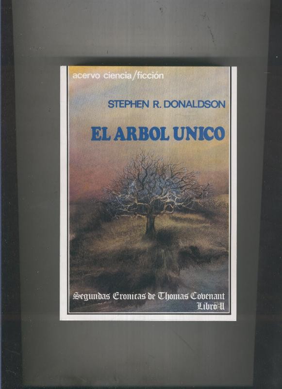 Thomas Covenant, Segundas cronicas: libro II: El arbol unico