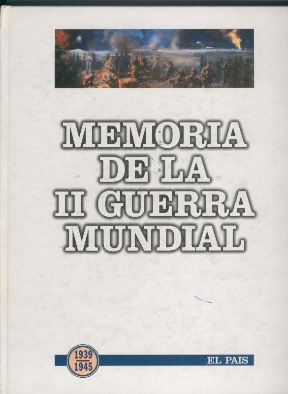 Memoria de la II Guerra Mundial 1939/1945