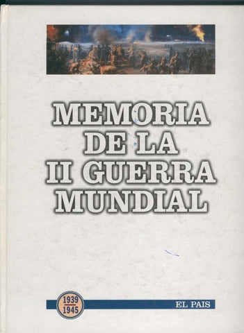 Memoria de la II Guerra Mundial 1939/1945