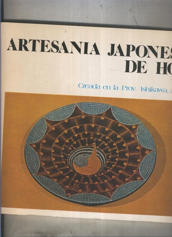 Artesania japonesa de hoy, creada en la Prov. Ishikawa de Japon