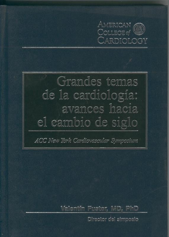 Grandes temas de la cardiololgia:avances hacia el cambio de siglo