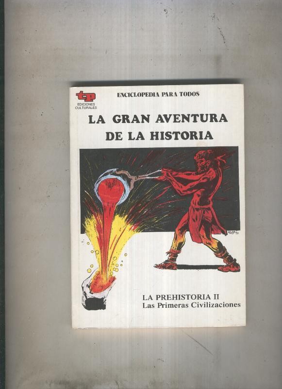 La Gran aventura de la historia numero 02: La Prehistoria II: Las primeras civilizaciones 