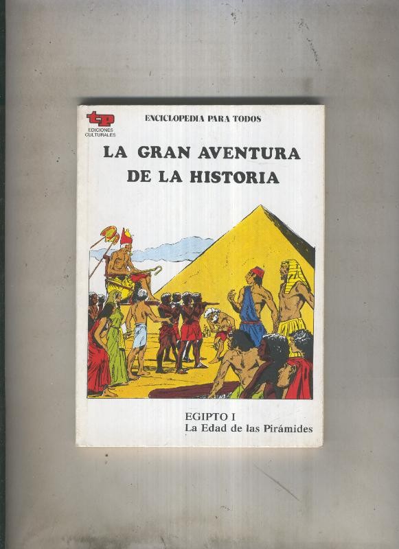 La Gran aventura de la historia numero 03: Egipto I: La edad de las piramides