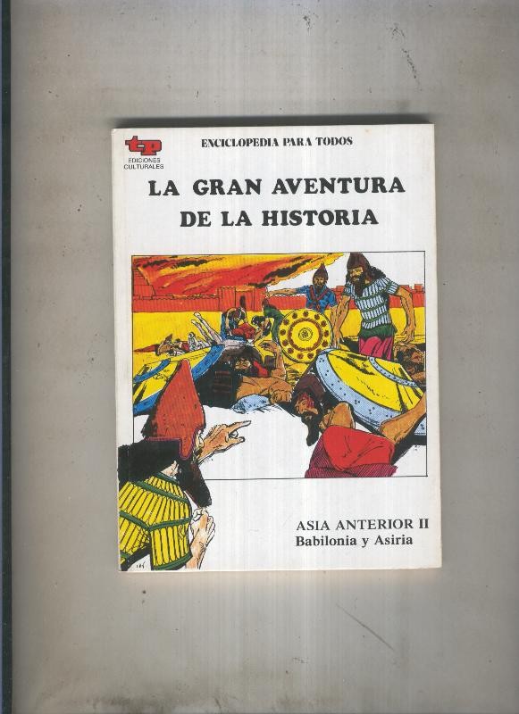 La Gran aventura de la historia numero 06: Asia interior II: Babilonia y Asiria