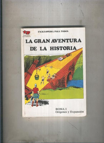 La Gran aventura de la historia numero 13: Roma I: Origenes y expansion