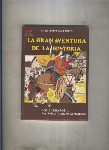 La Gran aventura de la historia numero 20: Los Barbaros II: Los reinos romano-germanicos