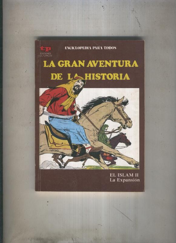 La Gran aventura de la historia numero 22: El Islam II: La expansion