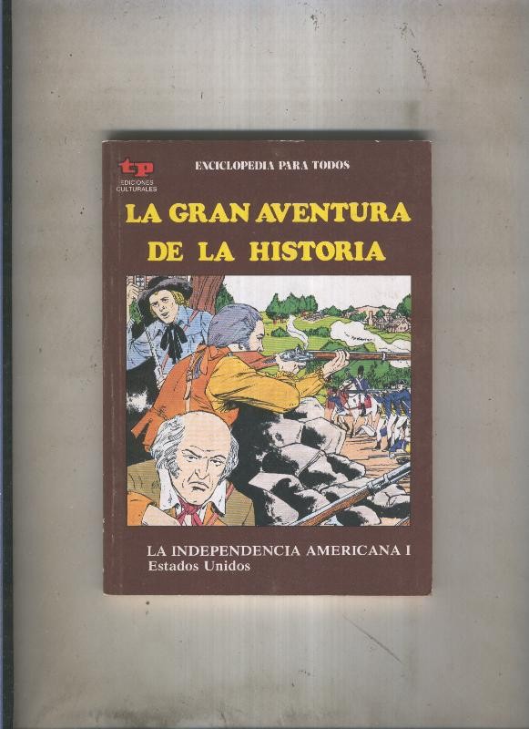 La Gran aventura de la historia numero 43: La independencia americana I: Estados Unidos
