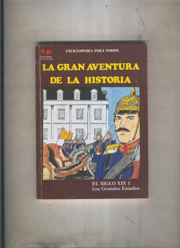 La Gran aventura de la historia numero 45: El siglo XIX I: Los grandes estados