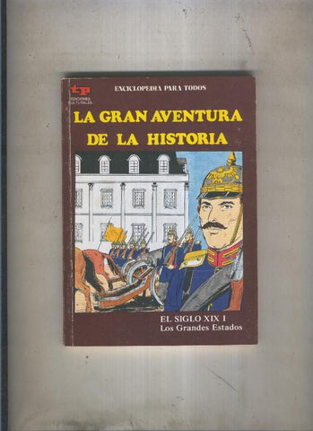 La Gran aventura de la historia numero 45: El siglo XIX I: Los grandes estados