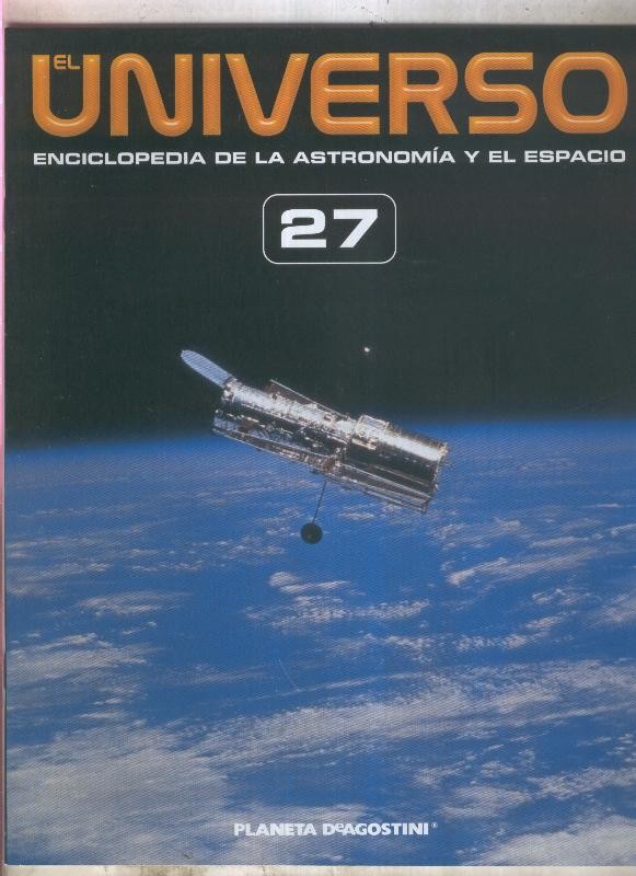El Universo enciclopedia de la astronomia y el espacio fasciculo 27