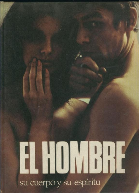 El hombre en su mundo: El hombre, su cuerpo y su espiritu