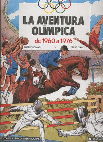 La Aventura Olimpica volumen 3: de 1960 a 1976