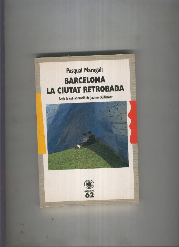 Barcelona La ciutat retrobada