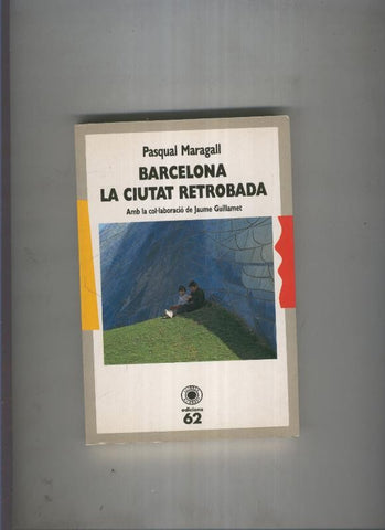 Barcelona La ciutat retrobada