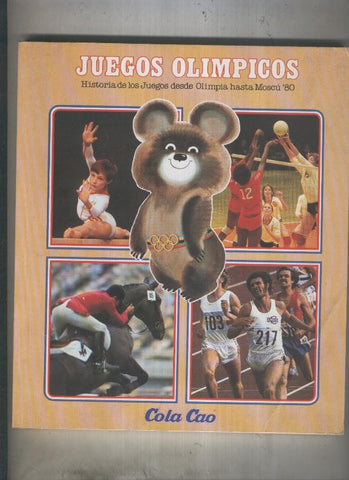Juegos Olimpicos: Desde Olimpia hasta Moscu 80