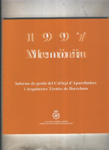 Colegio Aparejadores y Arquitectos Tecnicos de Barcelona: Memoria 1997