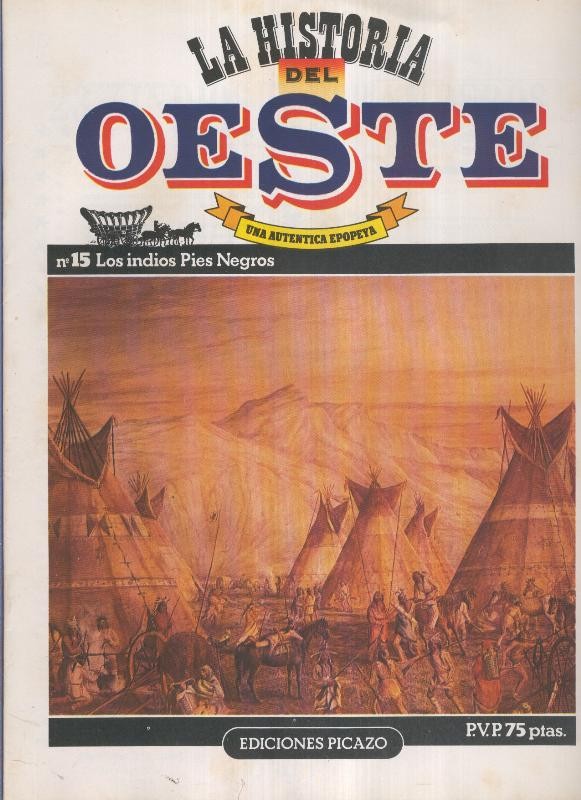 Historia del oeste numero 15: Los indios pies negros