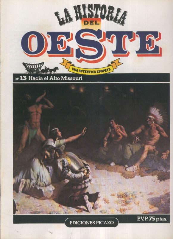 Historia del oeste numero 13: Hacia el Alto Missouri