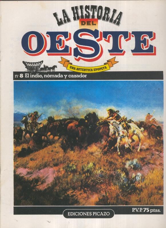 Historia del oeste numero 08: El indio, nomada y cazador