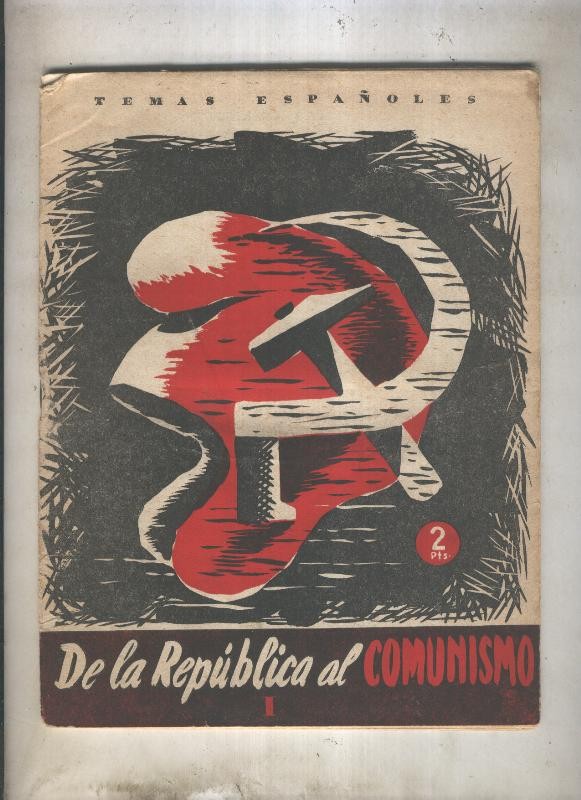 Temas Españoles: De la Republica al Comunismo primera parte