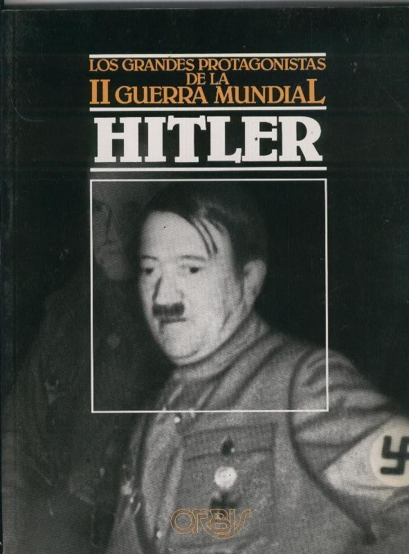 Los grandes protagonistas de la II Guerra mundial:: Hitler