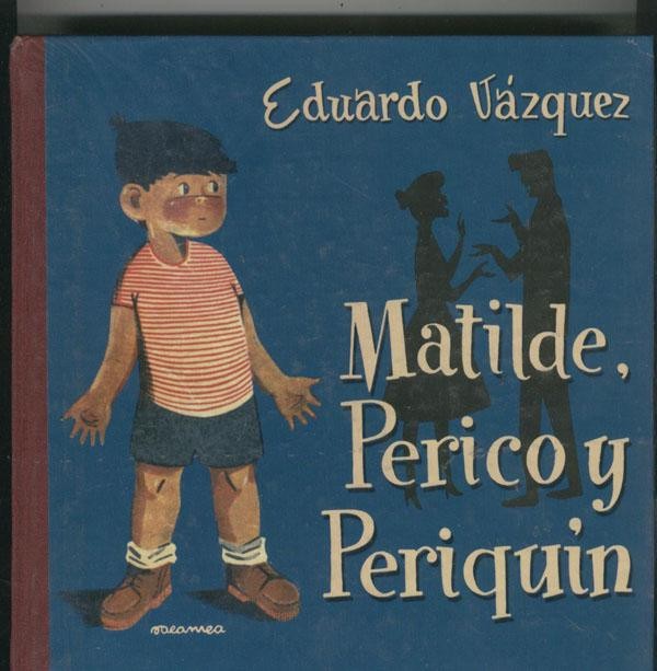 Matilde, Perico y Periquin