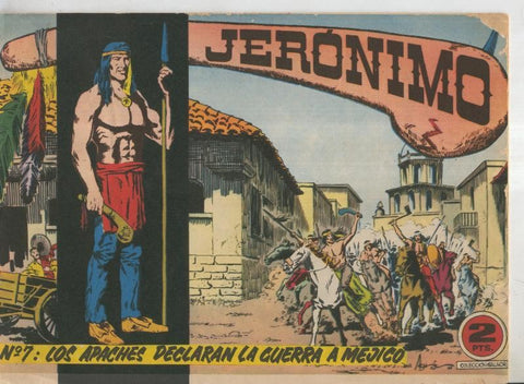 Jeronimo numero 07: Los apaches declaran la guerra a Mejico