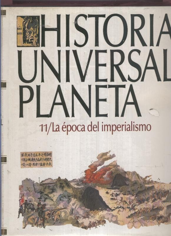 Historia Universal Planeta volumen 11: La epoca del imperialismo