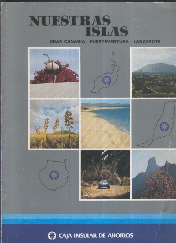 Nuestras islas: Gran Canaria-Fuerteventura-Lanzarote