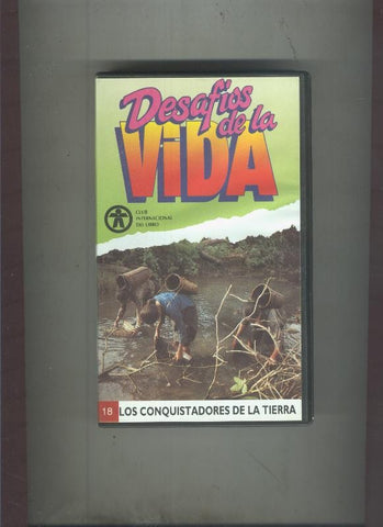 Video VHS: Desafios de la vida numero 18: Los conquistadores de la tierra