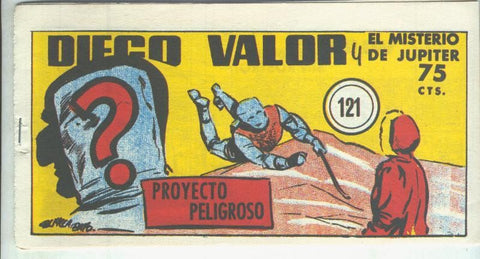 Diego Valor primera serie facsimil numero 121: Proyecto peligroso