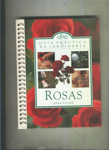 Guia practica de jardineria: Rosas
