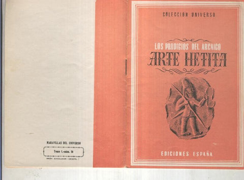 Coleccion Universo tomo 1 numero 16: Los prodigios del arcaico Arte Hetita