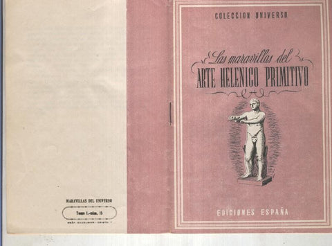 Coleccion Universo tomo 1 numero 15: Las maravillas del arte Helenico primitivo