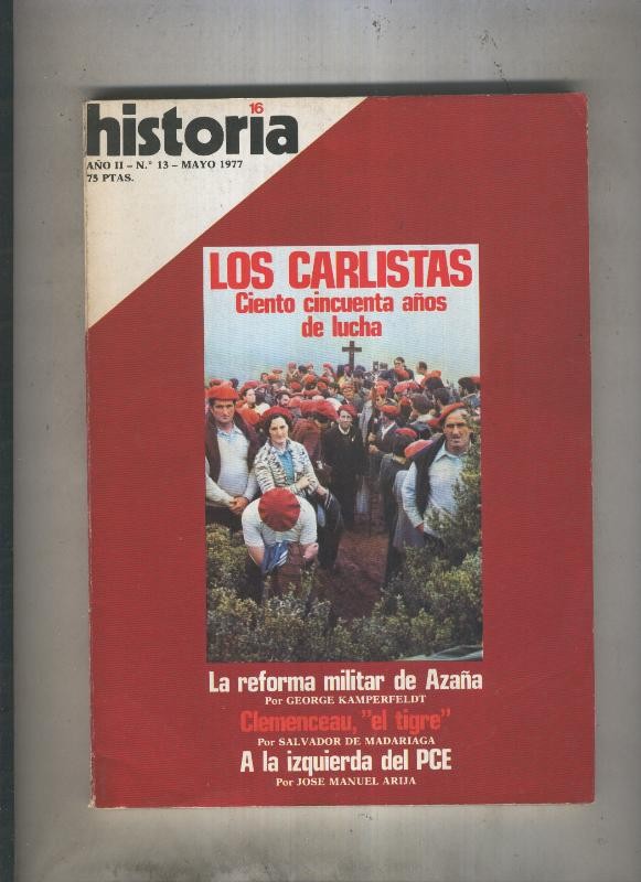 Historia 16 numero 013: Los Carlistas, ciento cincuenta años de lucha