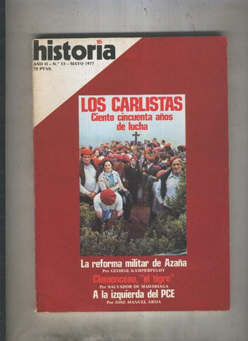 Historia 16 numero 013: Los Carlistas, ciento cincuenta años de lucha