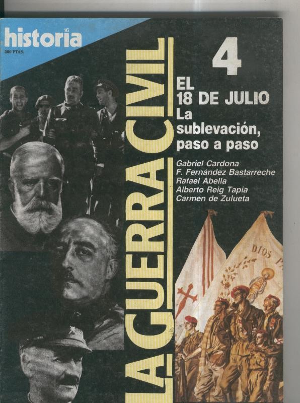 Historia 16: La Guerra Civil numero 04: El 18 de julio, la sublevacion, paso a paso